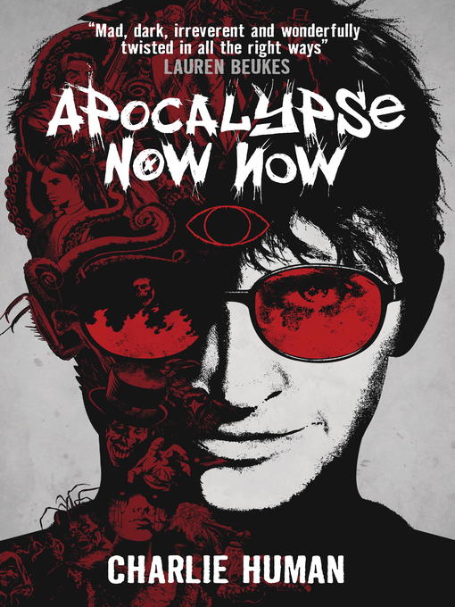 Title details for Apocalypse Now Now by Charlie Human - Available
